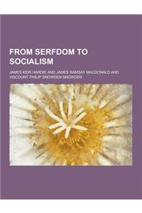 From Serfdom to Socialism