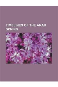 Timelines of the Arab Spring