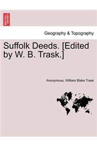 Suffolk Deeds. [Edited by W. B. Trask.]
