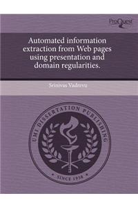 Automated Information Extraction from Web Pages Using Presentation and Domain Regularities