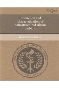 Production and Characterization of Nanostructured Silicon Carbide
