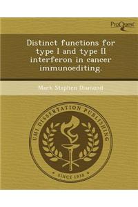 Distinct Functions for Type I and Type II Interferon in Cancer Immunoediting