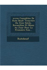 uvres Complètes De Rute Beuf