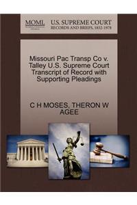 Missouri Pac Transp Co V. Talley U.S. Supreme Court Transcript of Record with Supporting Pleadings