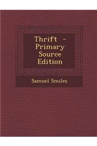 Thrift - Primary Source Edition