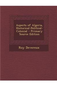Aspects of Algeria, Historical-Political-Colonial