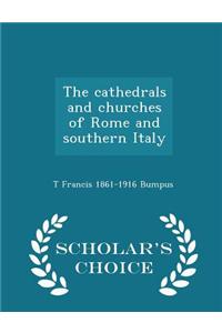 Cathedrals and Churches of Rome and Southern Italy - Scholar's Choice Edition