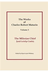 The Milesian Chief, Works of Charles Robert Maturin, Vol. 3