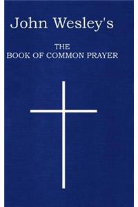 John Wesley's The Book of Common Prayer