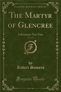 The Martyr of Glencree, Vol. 2 of 3