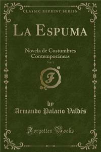 La Espuma, Vol. 1