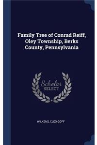 Family Tree of Conrad Reiff, Oley Township, Berks County, Pennsylvania