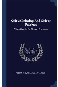 Colour Printing And Colour Printers