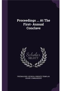 Proceedings ... at the First- Annual Conclave