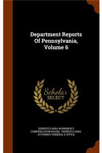 Department Reports of Pennsylvania, Volume 6