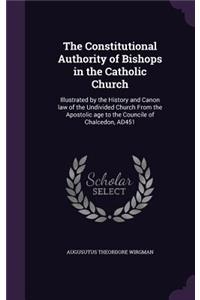 The Constitutional Authority of Bishops in the Catholic Church