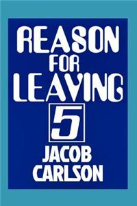 Reason for Leaving 5