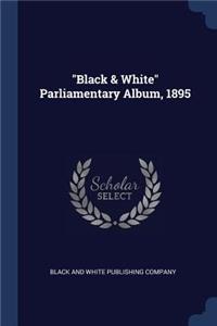 Black & White Parliamentary Album, 1895