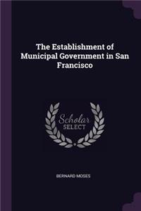 Establishment of Municipal Government in San Francisco