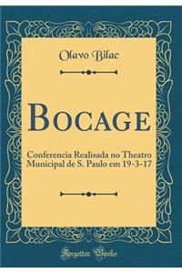 Bocage: Conferencia Realisada No Theatro Municipal de S. Paulo Em 19-3-17 (Classic Reprint)