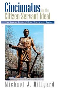 Cincinnatus and the Citizen-Servant Ideal