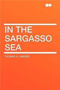 In the Sargasso Sea