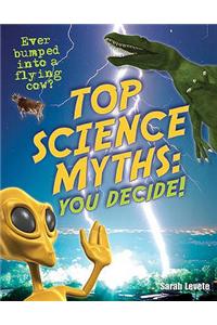 Top Science Myths: You Decide!