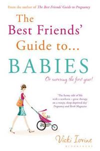 The Best Friends' Guide to Babies