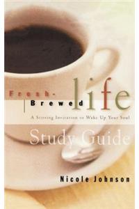 Fresh Brewed Life Study Guide