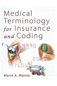 Medical Terminology for Insurance and Coding