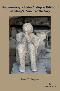 Recovering a Late-Antique Edition of Pliny’s Natural History