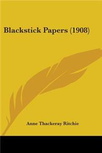 Blackstick Papers (1908)