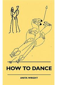 How To Dance