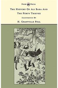 History of Ali Baba and the Forty Thieves - Illustrated by H. Granville Fell (The Banbury Cross Series)