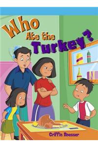 Who Ate the Turkey?