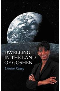 Dwelling in the Land of Goshen