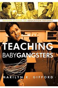 Teaching Baby Gangsters