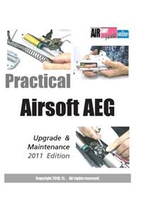 Practical Airsoft AEG Upgrade & Maintenance