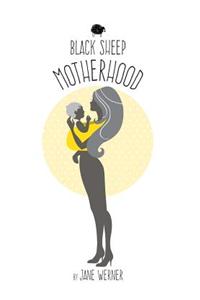 Black Sheep Motherhood