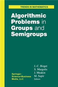 Algorithmic Problems in Groups and Semigroups