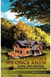 In a Cottage We Once Knew