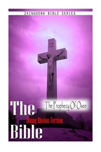 Bible, Douay Rheims Version- The Prophecy Of Osee