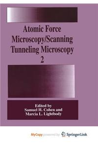 Atomic Force Microscopy/Scanning Tunneling Microscopy 2