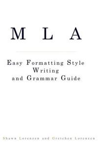 MLA Easy Formatting Style Writing and Grammar Guide