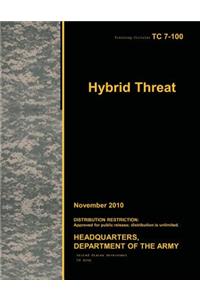 Training Circular TC 7-100 Hybrid Threat November 2010