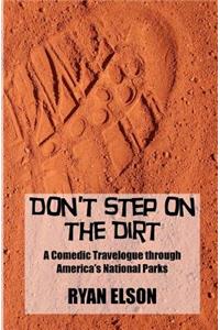 Don't Step on the Dirt