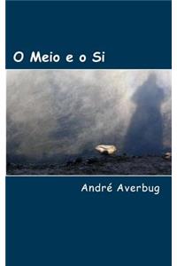 O Meio e o Si