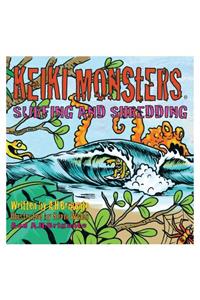 Keiki Monsters Surfing and Shredding!