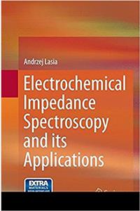 Electrochemical Impedance Spectroscopy and Its Applications