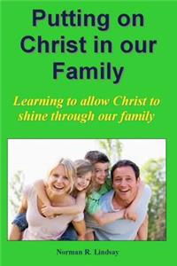 Putting on Christ in our Family